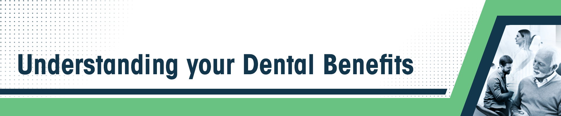 Understanding your dental benefits banner